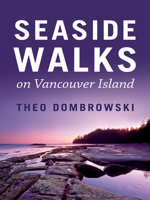 Title details for Seaside Walks on Vancouver Island by Theo Dombrowski - Wait list